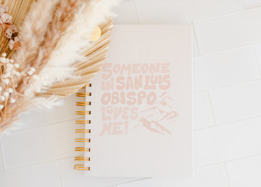 Someone in SLO Loves me Journal